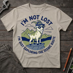 I'm Not Lost T-Shirt
