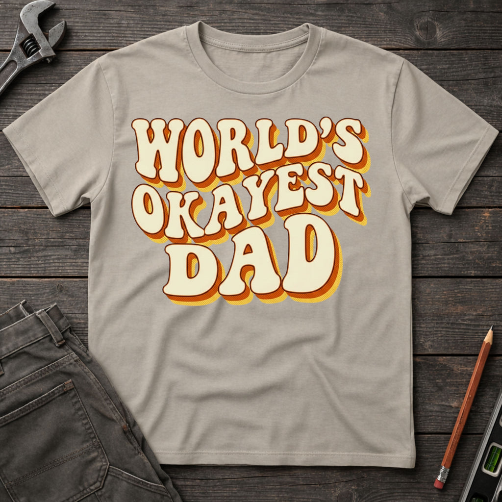 World's Okayest Dad T-Shirt
