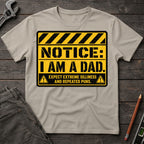 Notice I am a Dad T-Shirt