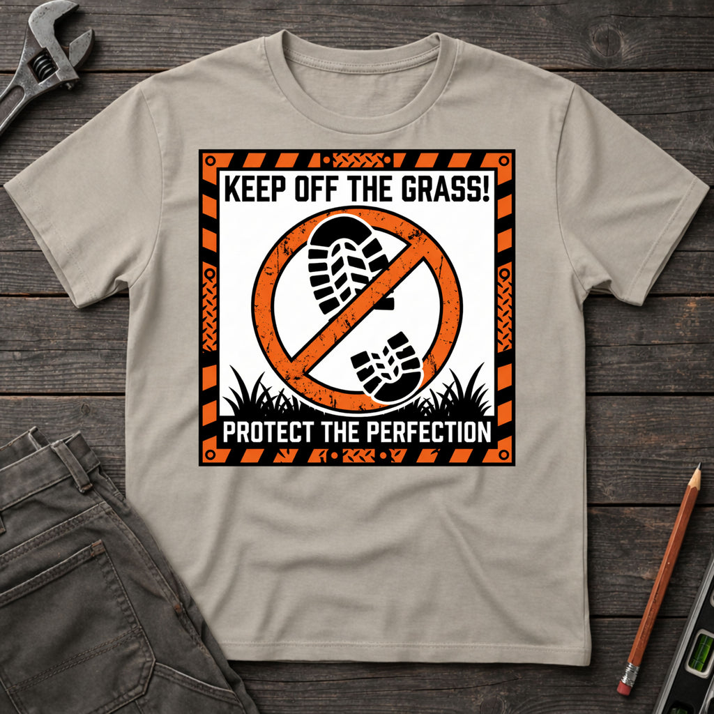 Keep off the Grass! T-Shirt