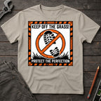 Keep off the Grass! T-Shirt
