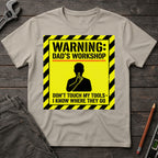 Warning: Dad's Workshop T-Shirt