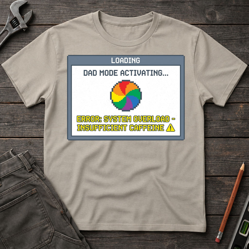 Dad Mode Activating T-Shirt