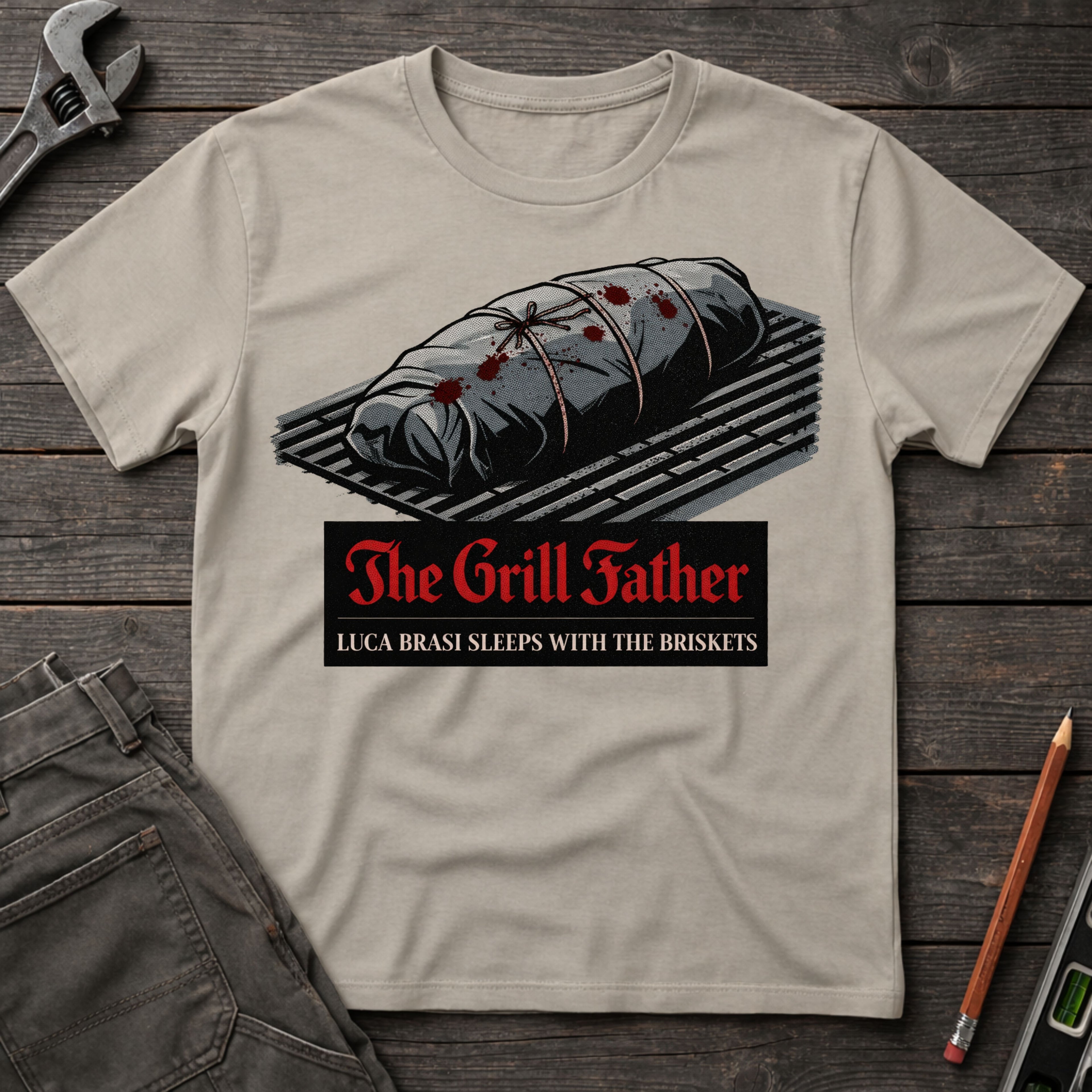 The Grill Father: Sleeping with the Briskets T-Shirt