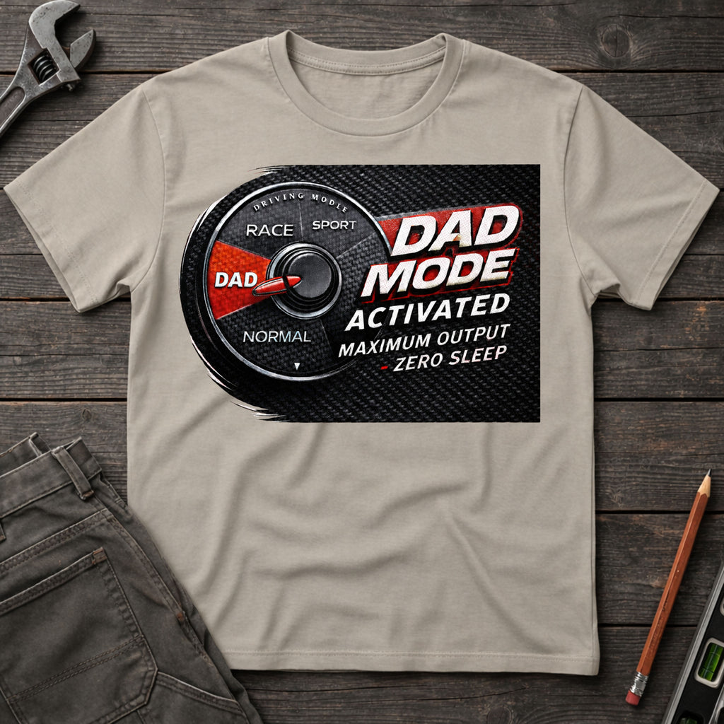 Dad Mode Activated T-Shirt