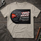 Dad Mode Activated T-Shirt