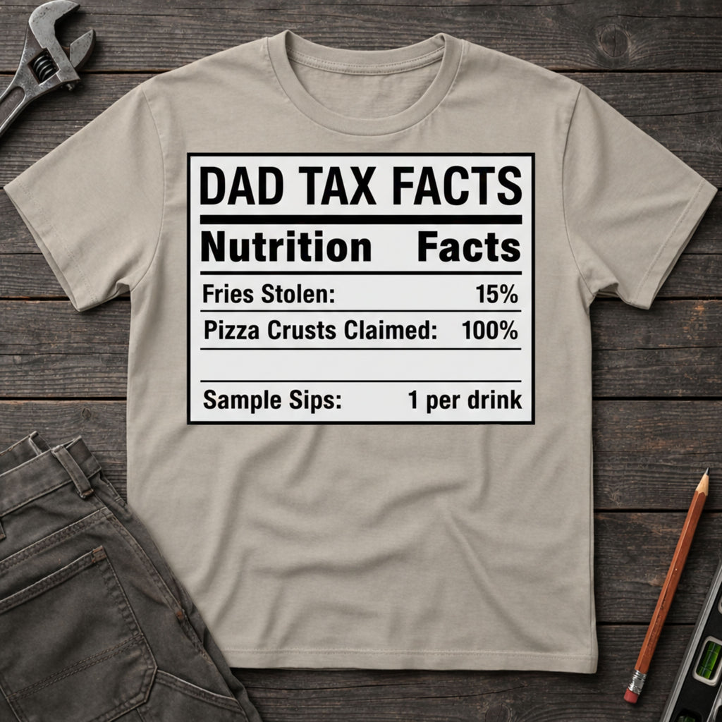 Dad Tax Facts T-Shirt