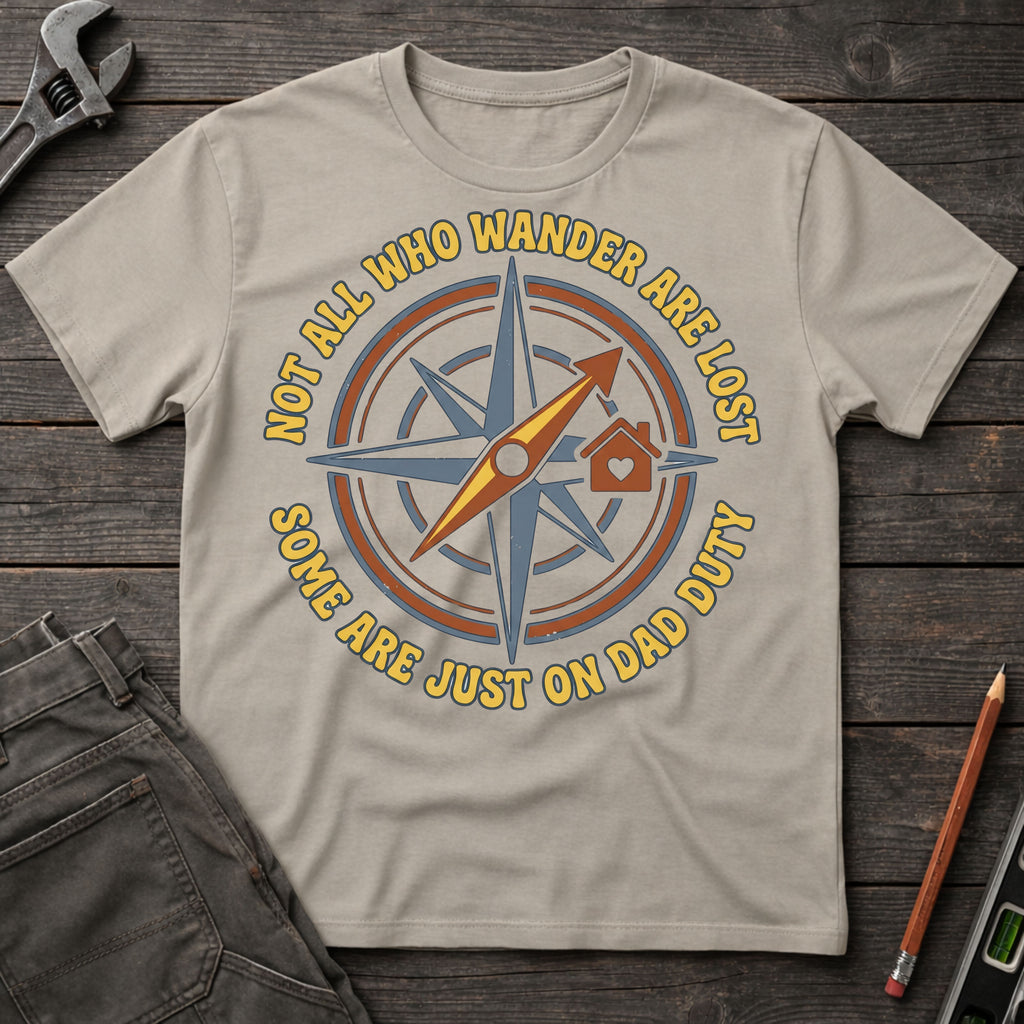 Not Who Wander are Lost T-Shirt