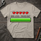 Dad Level: Maxed Out T-Shirt