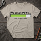 Dad Joke Loading... T-Shirt