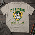 Eye Resting Varsity Team T-Shirt