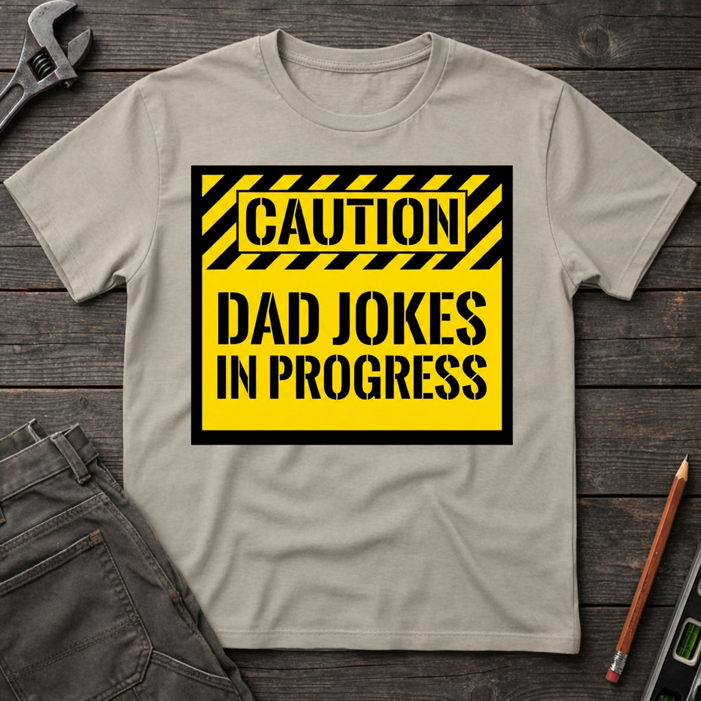 Caution: Dad Joke's T-Shirt