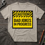 Caution: Dad Joke's T-Shirt