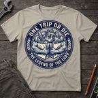 One Trip or Die T-Shirt