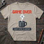 Insert Coffee to Continue T-Shirt