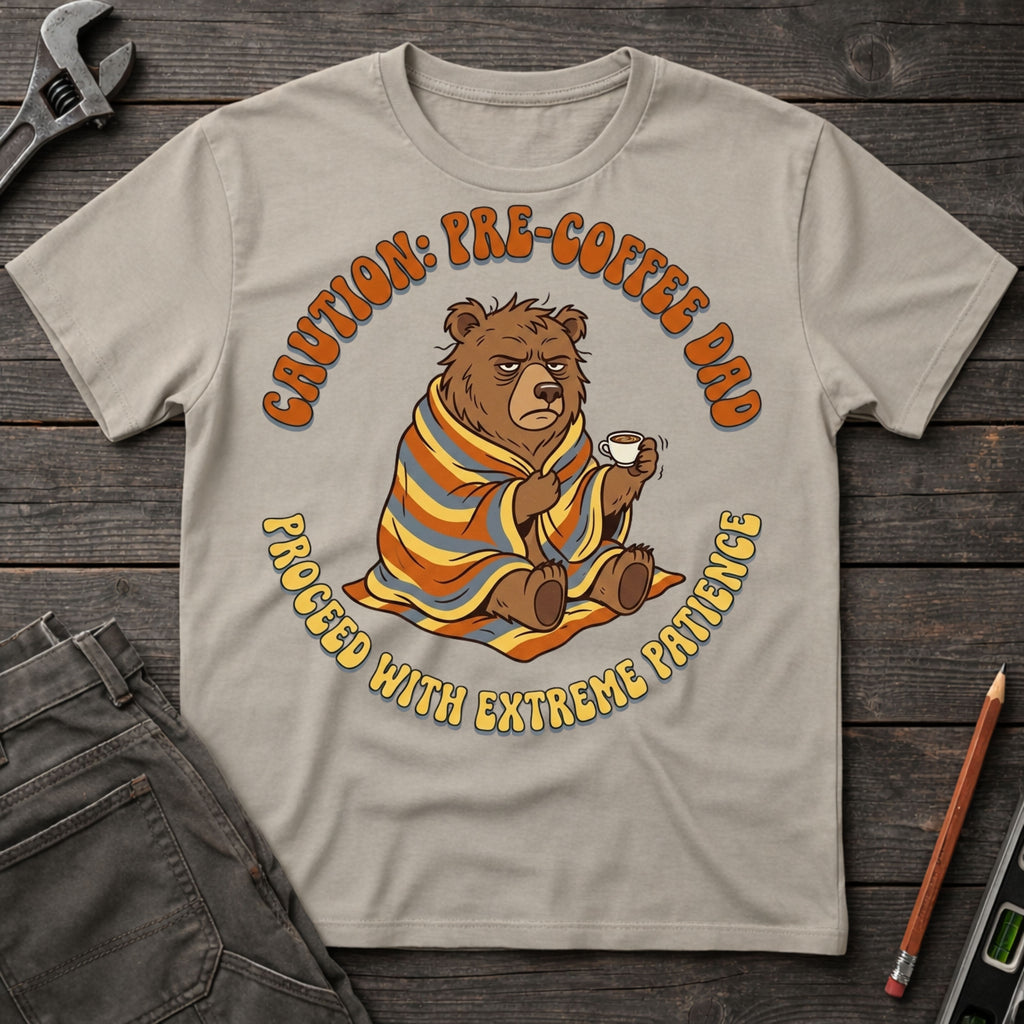 Caution: Pre-Coffee Dad T-Shirt