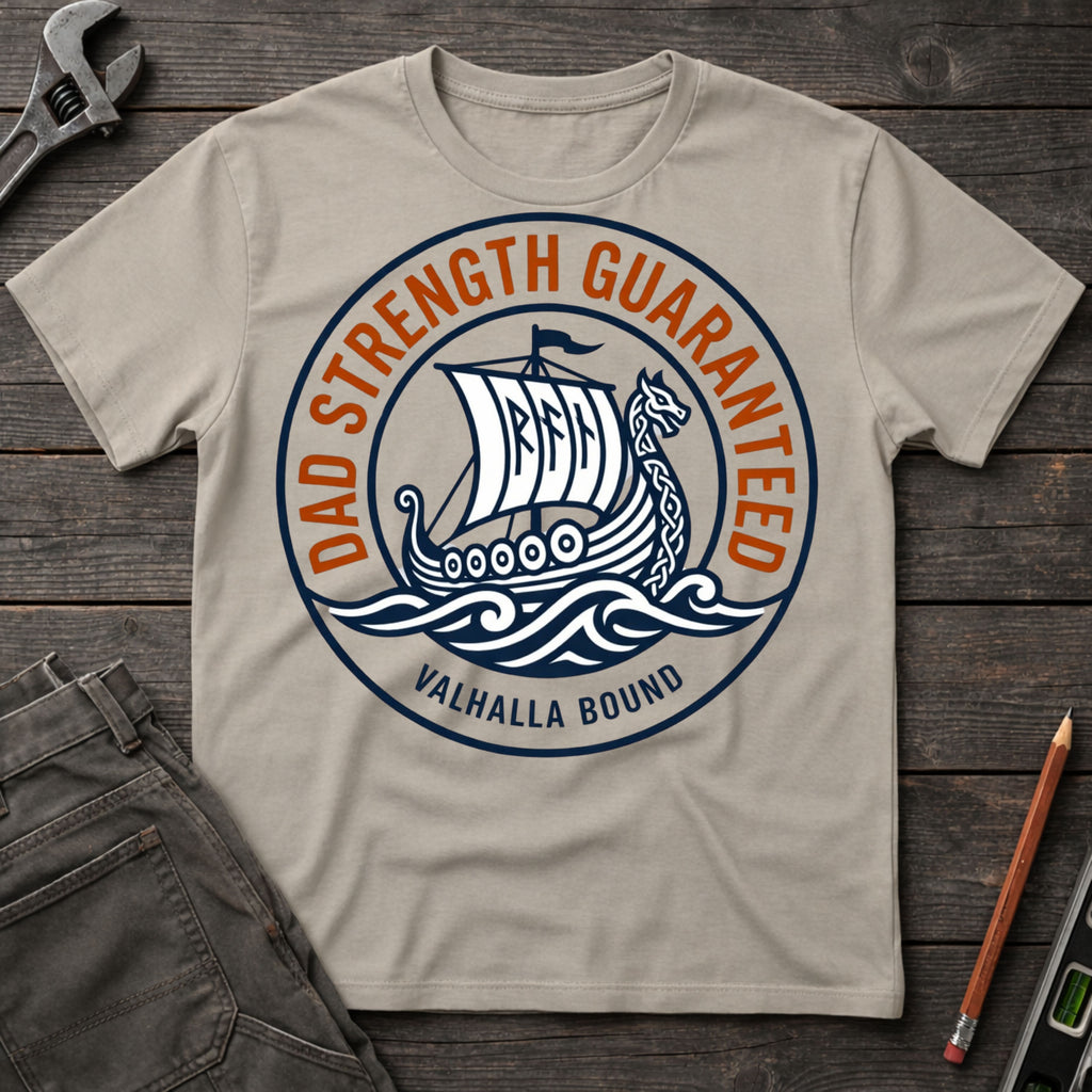 Dad Strength, Valhalla Bound T-Shirt