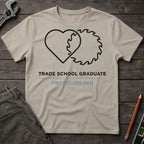 Trade School Graduate T-Shirt