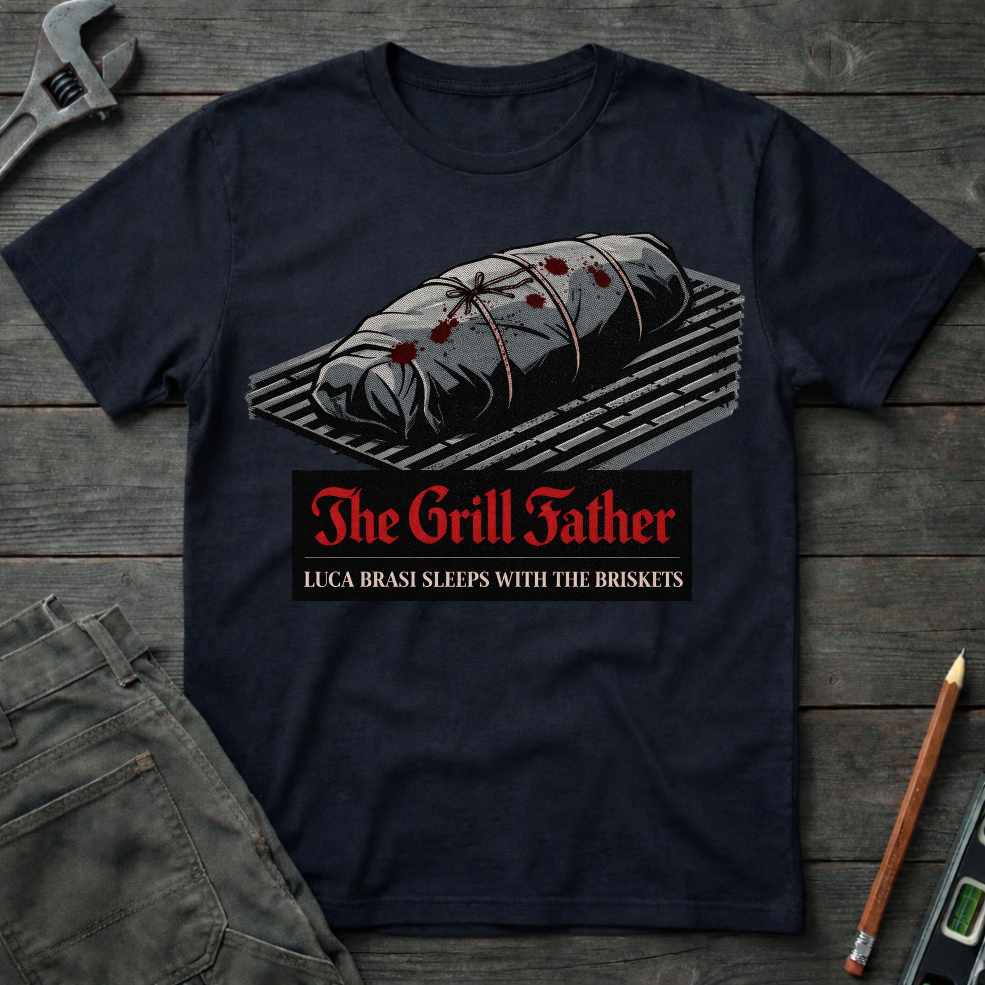 The Grill Father: Sleeping with the Briskets T-Shirt