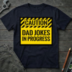 Caution: Dad Joke's T-Shirt