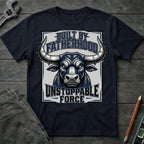 Unstoppable Force T-Shirt