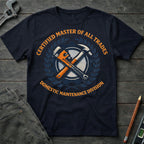 Certified Master of all Trades T-Shirt