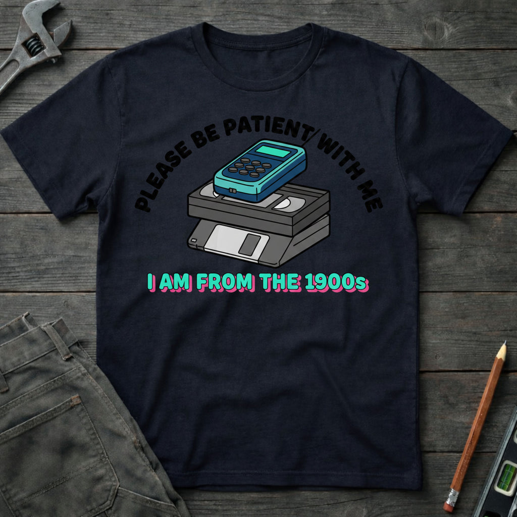 I am from the 1900's T-Shirt