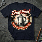 Dad Fuel T-Shirt