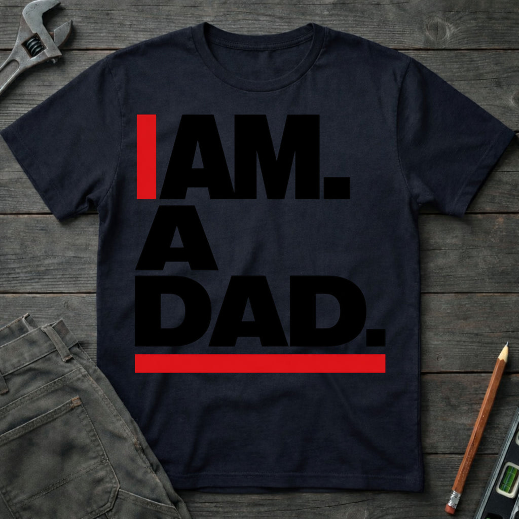 I am a Dad Legacy T-Shirt