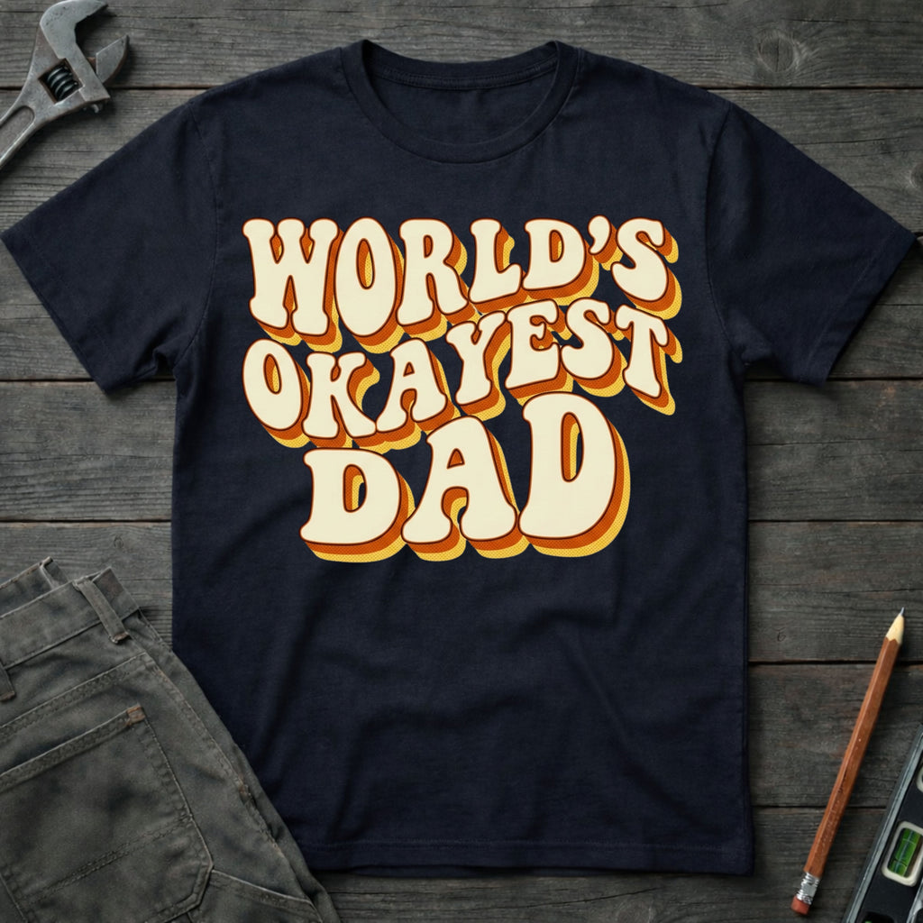 World's Okayest Dad T-Shirt