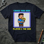 Choose your Hero T-Shirt