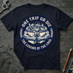 One Trip or Die T-Shirt
