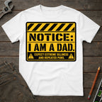 Notice I am a Dad T-Shirt