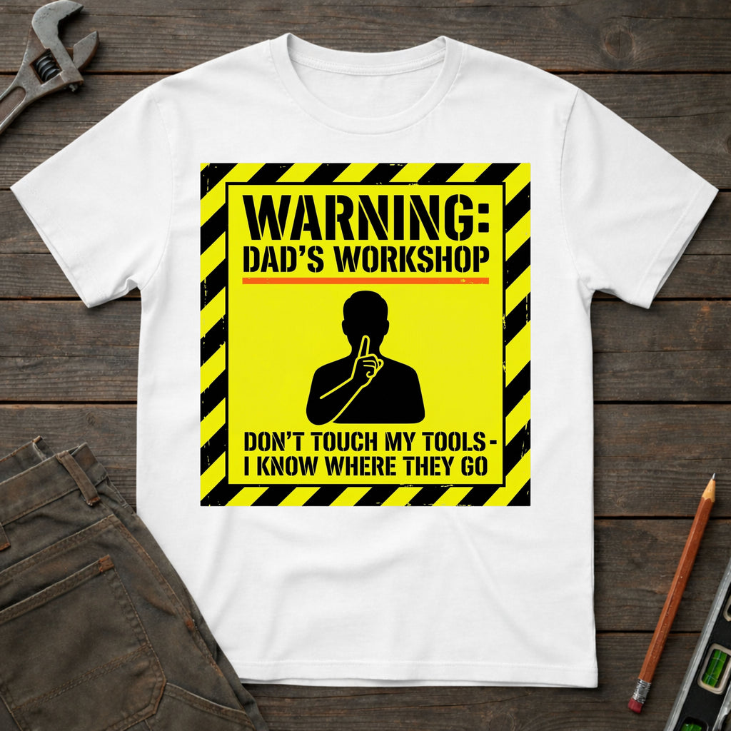 Warning: Dad's Workshop T-Shirt