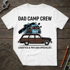 Dad Camp Crew Logistics T-Shirt