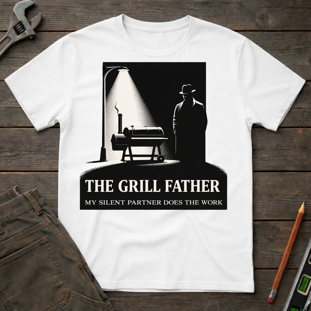 The Grill Father: My Silent Friend T-Shirt