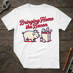 Bringing Home the Bacon T-Shirt
