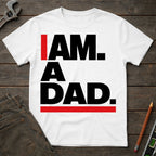 I am a Dad Legacy T-Shirt