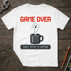Insert Coffee to Continue T-Shirt