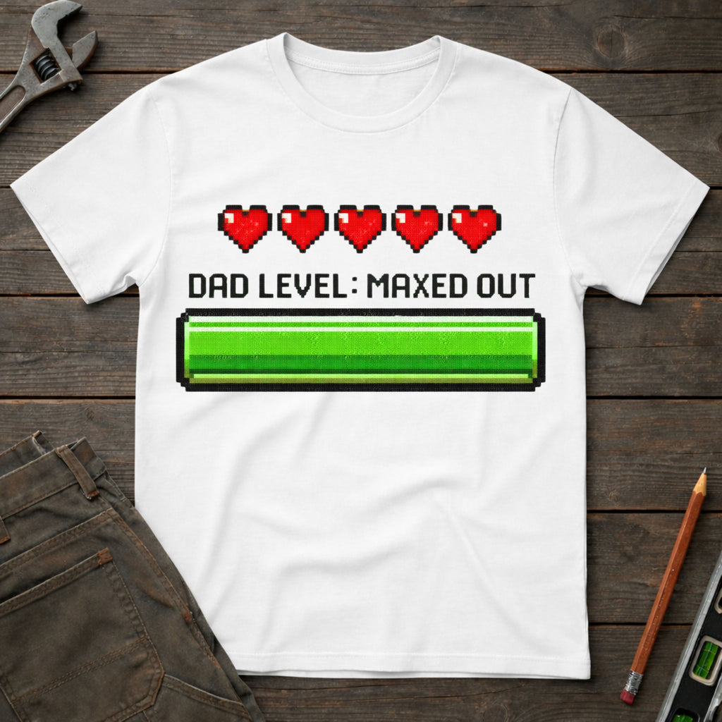 Dad Level: Maxed Out T-Shirt