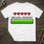 Dad Level: Maxed Out T-Shirt