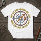 Not Who Wander are Lost T-Shirt