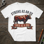 Strong as a Ox T-Shirt