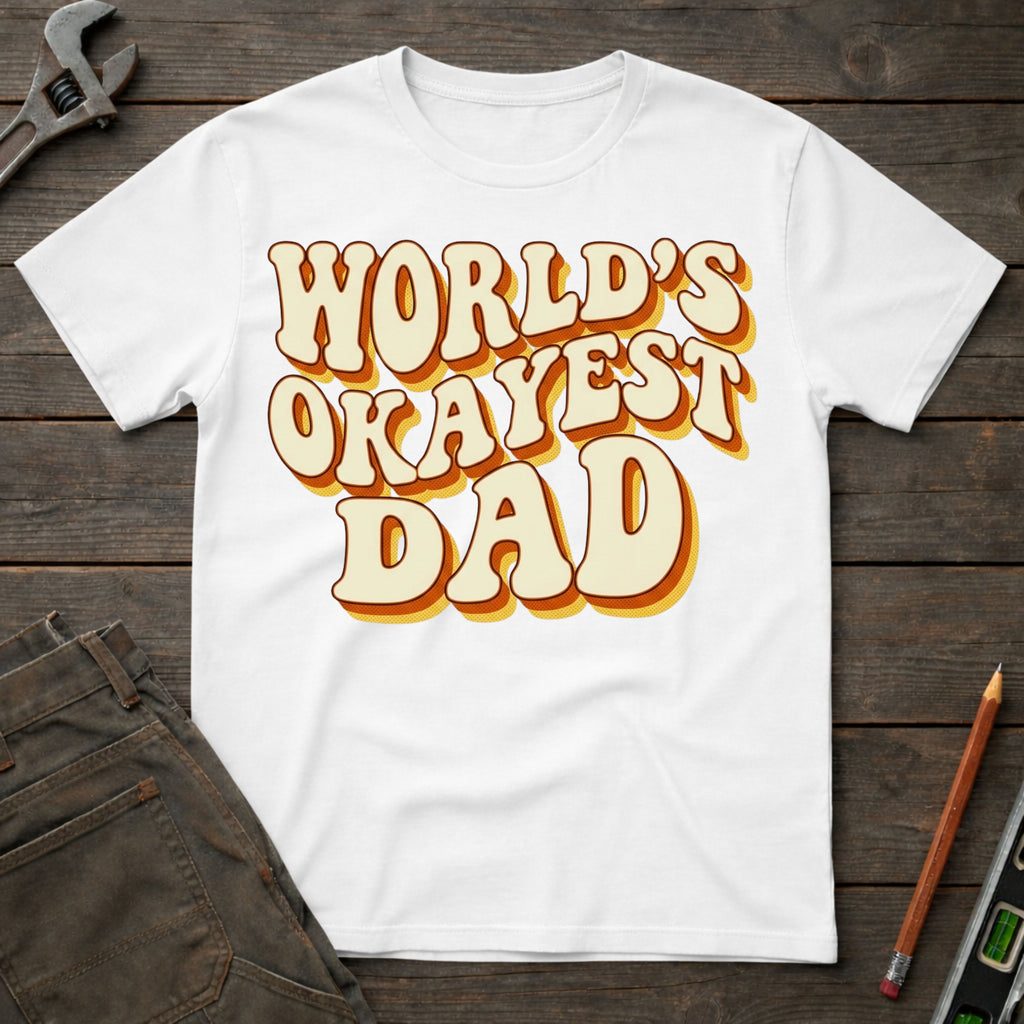 World's Okayest Dad T-Shirt