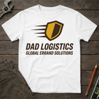 Dad Logistics T-Shirt