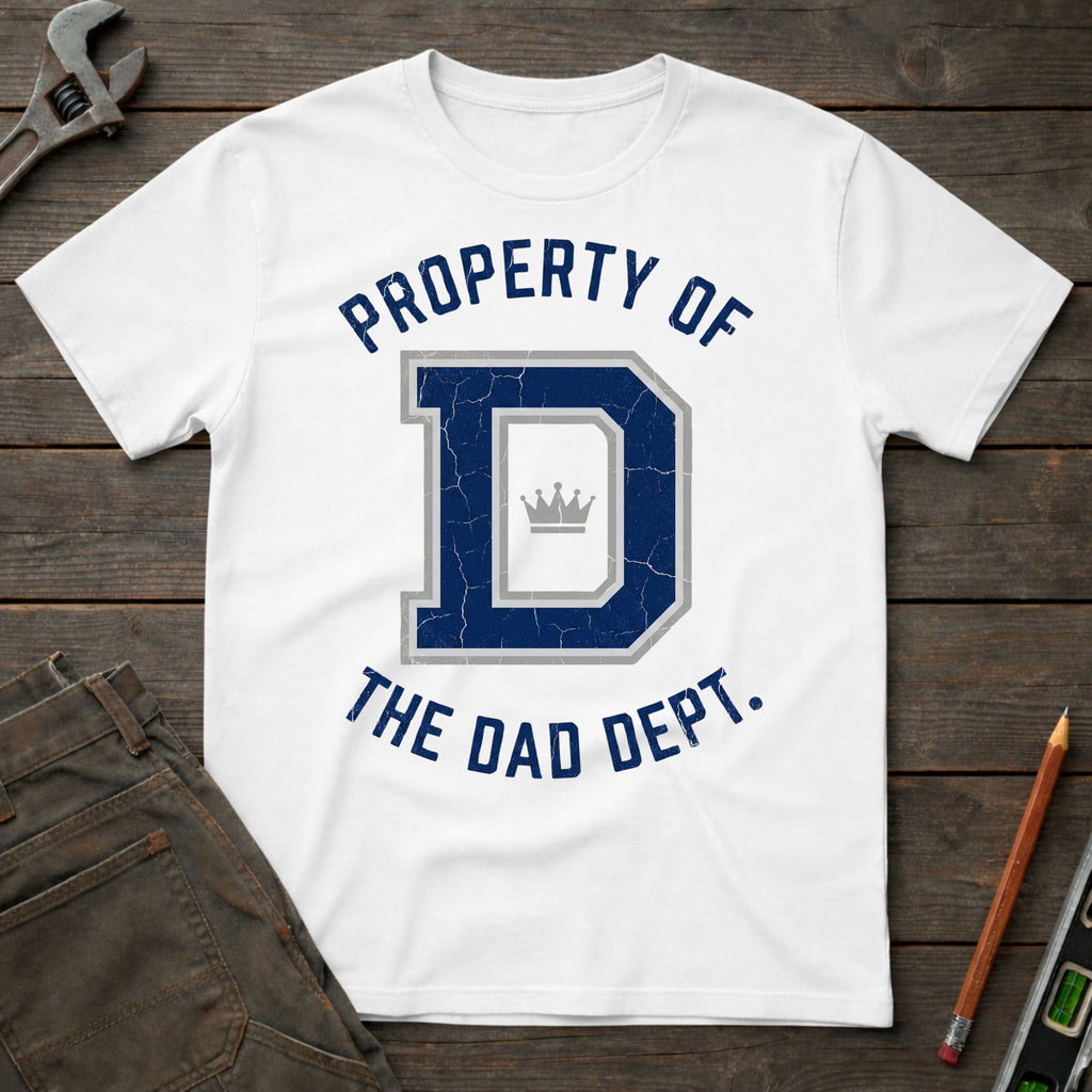 Property of the Dad Dept. T-Shirt