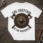 The Chieftain of the Household T-Shirt