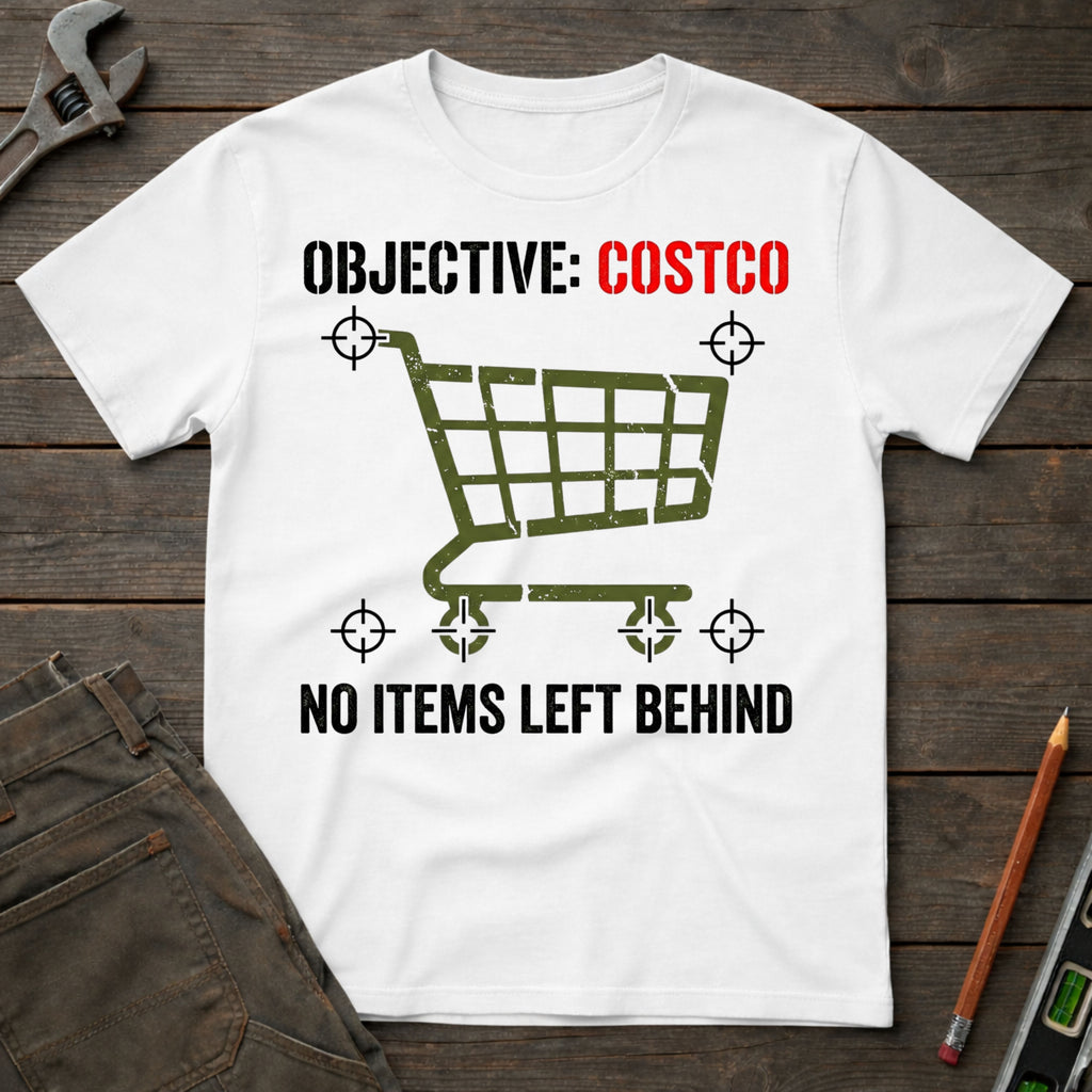 No Items Left Behind T-Shirt
