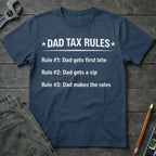 Dad Tax Rules T-Shirt