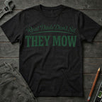 Real Dads Don't Sit, They Mow T-Shirt